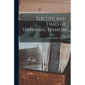 The Life and Times of Hannibal Hamlin - Paperback