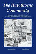 The Hawthorne Community: Emergence and Survival of a Historic Indianapolis Neighborhood - Paperback