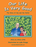 Our Life Is Very Good: The Story of Ana and the Visitor - Paperback