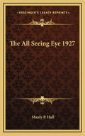 The All Seeing Eye 1927 - Hardcover