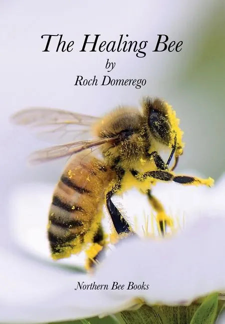The Healing Bee - Paperback