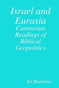 Israel and Eurasia: Contrarian Readings of Biblical Geopolitics - Paperback