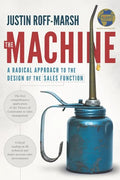The Machine: A Radical Approach to the Design of the Sales Function - Paperback