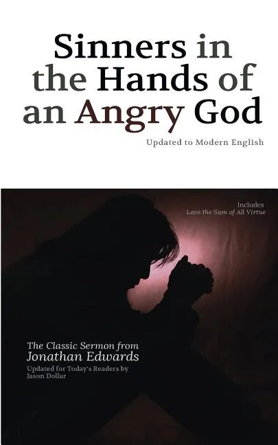 Sinners in the Hands of an Angry God: Updated to Modern English - Paperback