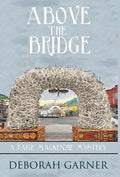 Above the Bridge - Hardcover