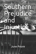 Southern Prejudice and Injustice - Paperback