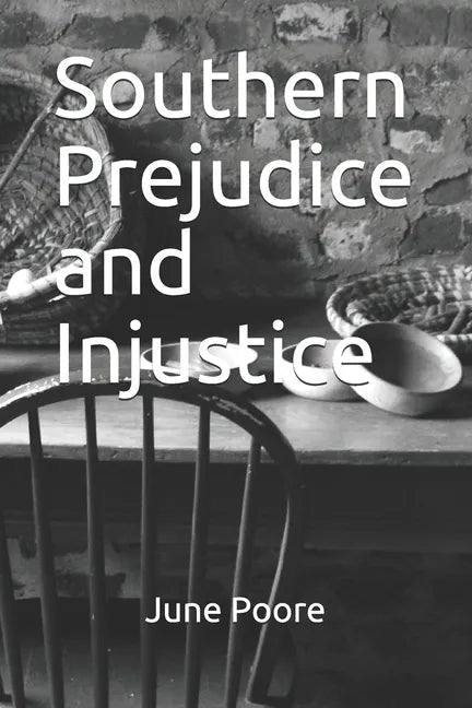 Southern Prejudice and Injustice - Paperback