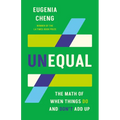 Unequal: The Math of When Things Do and Don't Add Up - Hardcover