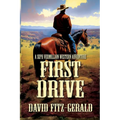 First Drive: A Seph Vermillion Western Adventure - Paperback