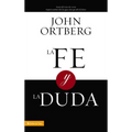 La Fe Y La Duda = Faith and Doubt - Paperback