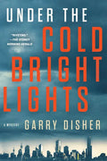 Under the Cold Bright Lights - Paperback