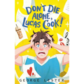 Don't Die Alone, Lucas Cook! - Paperback