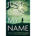 Just Call My Name - Paperback
