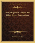 The Pythagorean League and Other Secret Associations - Paperback