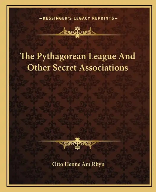 The Pythagorean League and Other Secret Associations - Paperback