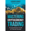 Mastering Cryptocurrency Trading - Paperback