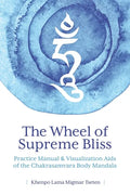 The Wheel of Supreme Bliss Practice Manual & Visualization Aids of the Chakrasamvara Body Mandala - Paperback