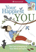 Your Happiest You: The Care & Keeping of Your Mind and Spirit /]cby Judy Woodburn; Illustrated by Josee Masse; Jane Annunziata, Psyd, and - Paperback