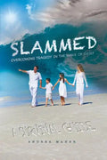 Slammed: Overcoming Tragedy in the Wave of Grief - Paperback