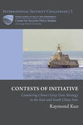 Contests of Initiative: Countering China's Gray Zone Strategy in the East and South China Seas - Paperback