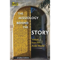 The Missiology behind the Story: Voices from the Arab World - Paperback