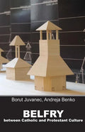 Belfry: Between the Catholic and Protestant culture - Paperback