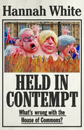 Held in Contempt: What's Wrong with the House of Commons? - Paperback