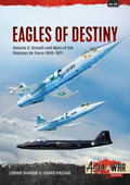 Eagles of Destiny: Volume 2 - Growth and Wars of the Pakistani Air Force 1956-1971 - Paperback