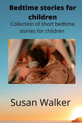 Bedtime stories for children: Collection of short bedtime stories for children - Paperback