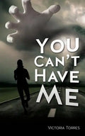 You Can't Have Me! - Paperback