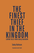 The Finest Thief in the Kingdom: Libyan Tales from Sadeq Naihoum - Paperback