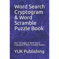 Word Search Cryptogram & Word Scramble Puzzle Book: Over 100 pages of Word Search Cryptogram & Word Scramble Puzzles - Paperback