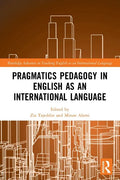 Pragmatics Pedagogy in English as an International Language - Paperback