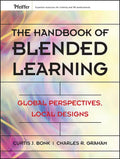 The Handbook of Blended Learning: Global Perspectives, Local Designs - Hardcover