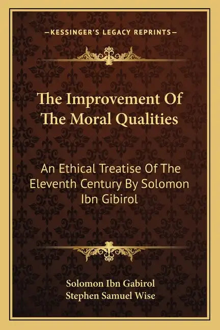 The Improvement of the Moral Qualities: An Ethical Treatise of the Eleventh Century by Solomon Ibn Gibirol - Paperback