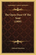 The Open Door Of The Soul (1909) - Paperback