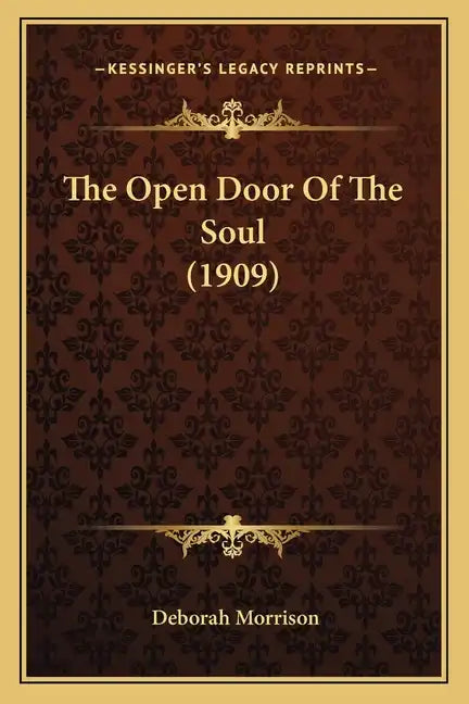 The Open Door Of The Soul (1909) - Paperback