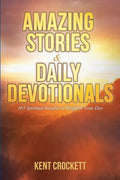 Amazing Stories & Daily Devotionals: 365 Spiritual Insights to Brighten Your Day - Paperback