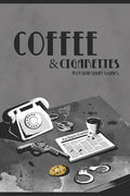 Coffee & Cigarettes: Pulp-Noir-Short Stories - Paperback