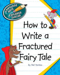 How to Write a Fractured Fairy Tale - Paperback