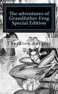 The adventures of Grandfather Frog: Special Edition - Paperback