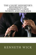 The Court Reporter's Reference of Commonly Used Words and Phrases - Paperback
