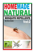 Homemade Natural Mosquito Repellent: How To Make Homemade Natural Mosquito Repellents - Paperback