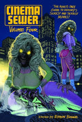 Cinema Sewer Volume 4: The Adults Only Guide to History's Sickest and Sexiest Movies! - Paperback