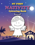My First Nativity Colouring Book: Christian Christmas colouring book for the little ones - Paperback