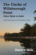The Clarks of Willsborough Point: Once Upon a Lake - Paperback