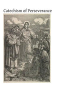 Catechism of Perseverance: An Historical, Doctrinal, Moral and Liturgical Exposition of the Catholic Religion - Paperback