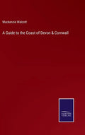 A Guide to the Coast of Devon & Cornwall - Hardcover