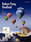 Balloon Flying Handbook: FAA-H-8083-11a (Revised) - Hardcover