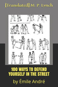 100 Ways to Defend Yourself in the Street: by Émile André - Paperback